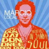 Local Marcio - says Don Day Don Dree Don Don